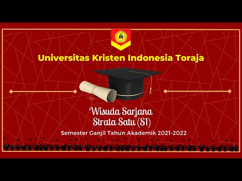 Wisuda Sarjana Strata Satu (S1) Universitas Kristen Indonesia Toraja Semester Ganjil Tahun Akademik 2021/2022