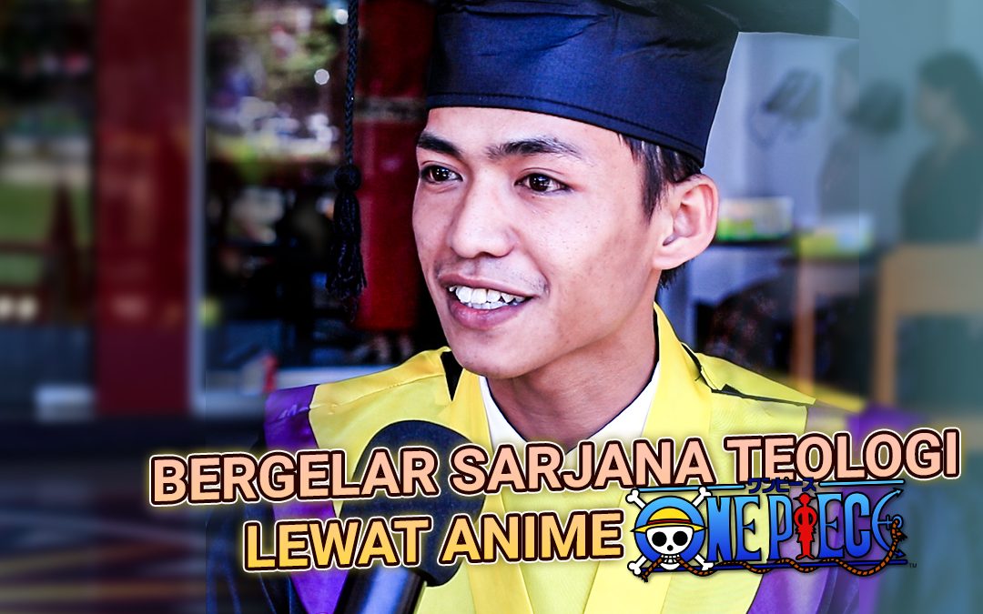 Bergelar Sarjana Teologi Lewat Anime One Piece