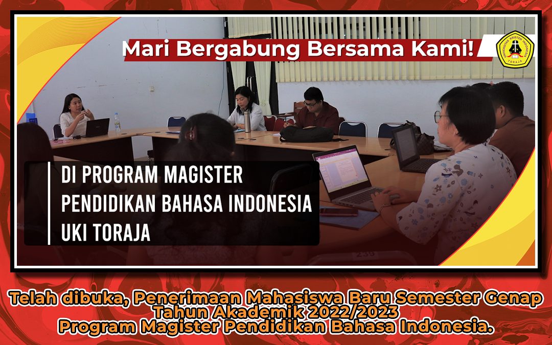 Mari bergabung bersama kami di Program Magister Pendidikan Bahasa Indonesia UKI Toraja!