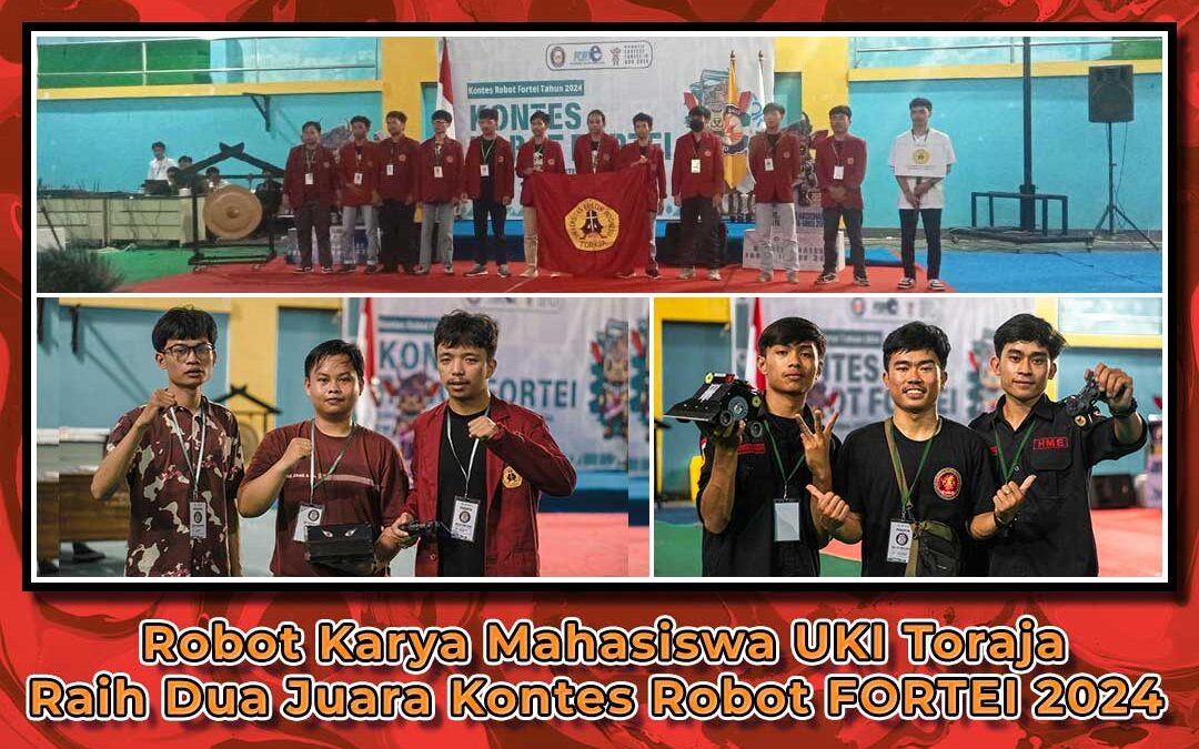 Robot Karya Mahasiswa UKI Toraja Raih Dua Juara Kontes Robot FORTEI 2024